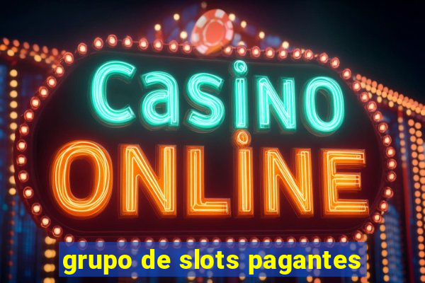 grupo de slots pagantes